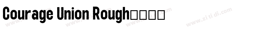 Courage Union Rough字体转换